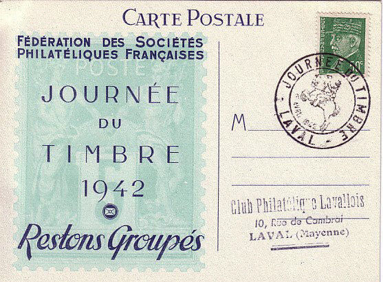 Timbre à date de Laval 
Bureau temporaire de la journée du timbre 1942 - Fédération des Sociétés Philatéliques Françaises
«Restons groupés»
