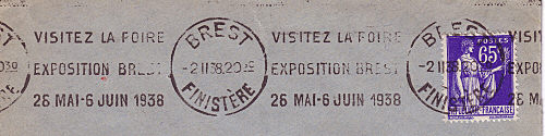 Flamme d´oblitération de Brest
«Visitez la Foire-Exposition de Brest26 mai - 6 juin 1938»