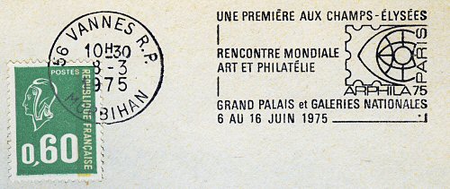 Flamme d´oblitération de Vannes
«PARIS ARPHILA 75
Une première aux Champs-Elysées Rencontre mondiale Art et Philatélie
Grand Palais et Galeries Nationales 6 au 16 juin 1975»